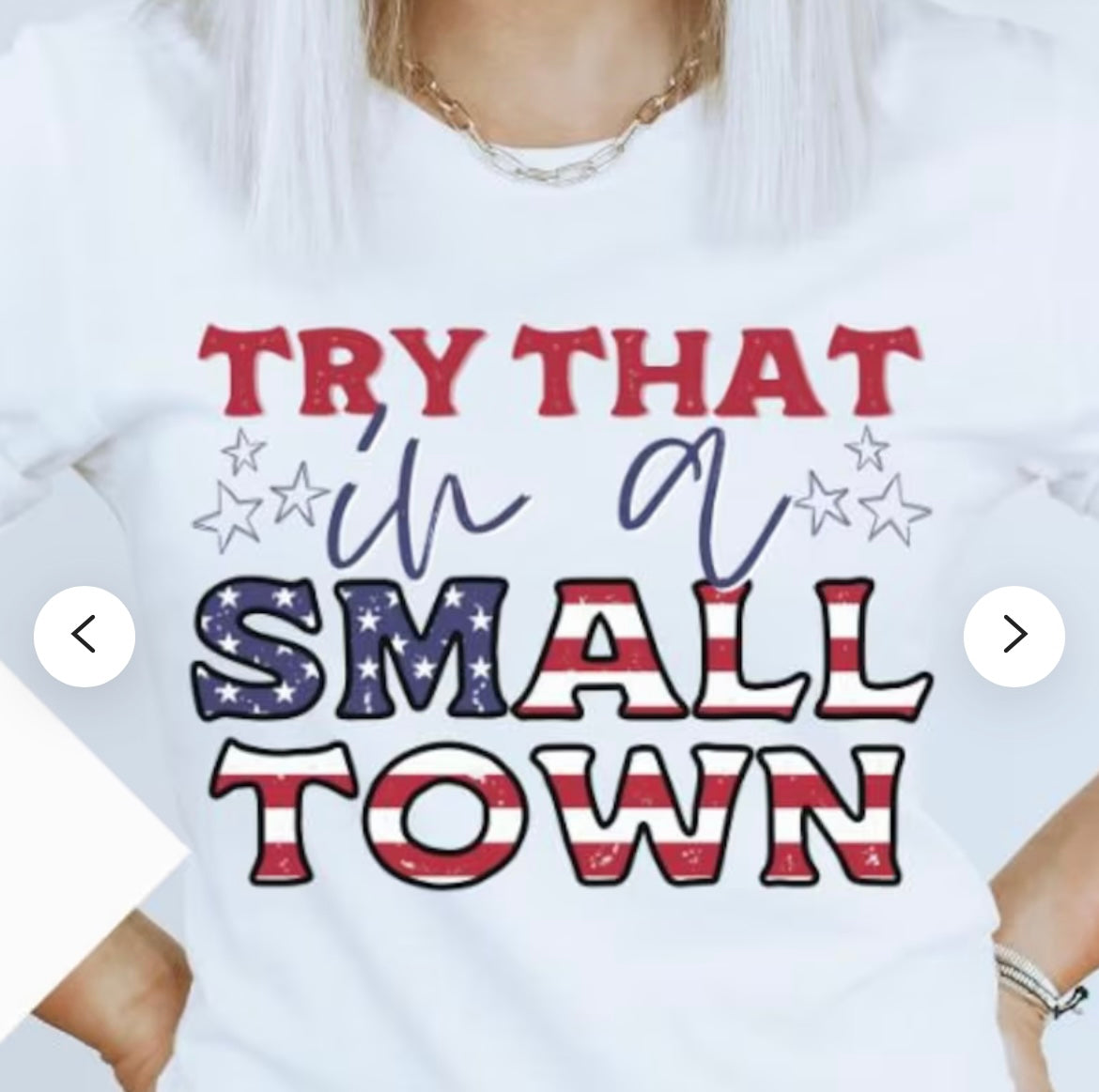 Try that in a Small-Town T-Shirts-